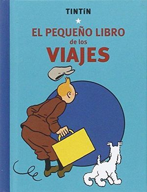 TINTÍN. EL PEQUEÑO LIBRO DE LOS VIAJES