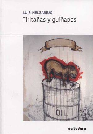 TIRITAÑAS Y GUIÑAPOS