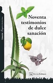 NOVENTA TESTIMONIOS DE DULCE SANACIÓN