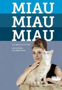 MIAU, MIAU, MIAU. LOS GATOS EN EL CINE