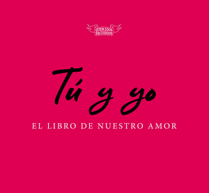 TÚ Y YO, EL LIBRO DE NUESTRO AMOR