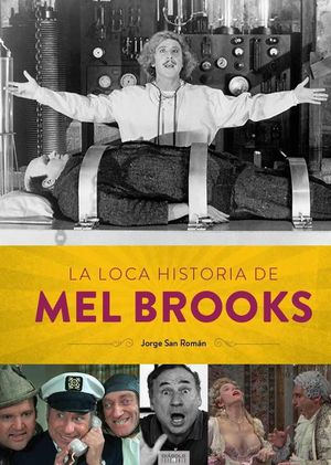 LOCA HISTORIA DE MEL BROOKS, LA