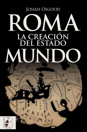 ROMA, LA CREACIÓN DEL ESTADO MUNDO