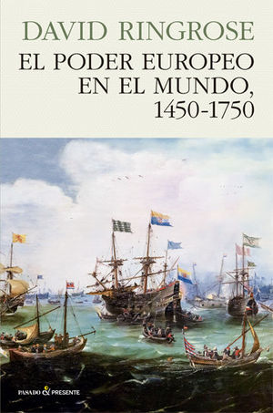 EL PODER EUROPEO EN EL MUNDO 1450-1750