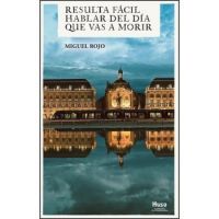 RESULTA FÁCIL HABLAR DEL DÍA EN QUE TE VAS A MORIR