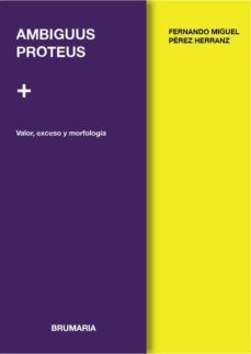AMBIGUUS PROTEUS