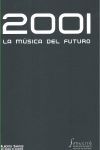 2001. LA MÚSICA DEL FUTURO
