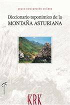 DICCIONARIO TOPONÍMICO DE LA MONTAÑA ASTURIANA