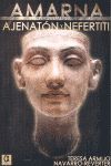 AMARNA, LA CIUDAD DE AJENARÓN Y NEFERTIT