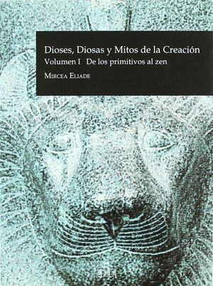 DIOSES, DIOSAS Y MITOS DE LA CREACIÓN