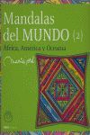 MANDALAS DEL MUNDO 2 : ÁFRICA,AMÉRICA Y OCEANÍA