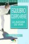 EQUILIBRO CUERPO-MENTE, LA ALEGRIA DE VIVIR