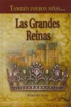 TAMBIÉN FUERON NIÑAS LAS GRANDES REINAS
