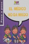 EL MÉDICO NO DA MIEDO