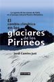 EL CAMBIO CLIMÁTICO EN LOS GLACIARES DE LOS PIRINEOS