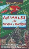 SERIE ABALORIOS Nº 5. ANIMALES CON CUENTAS Y ABALORIOS