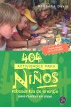 404 ACTIVIDADES PARA NIÑOS REBOSANTES DE ENERGÍA