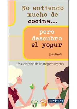 NO ENTIENDO MUCHO DE COCINA-- PERO DESCUBRO EL YOGUR