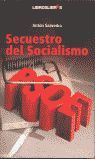 SECUESTRO DEL SOCIALISMO