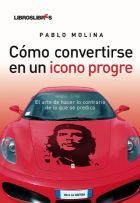CÓMO CONVERTIRSE EN UN ICONO PROGRE