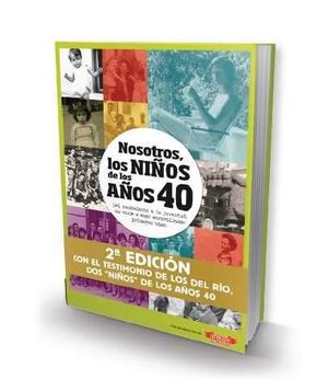 NOSOTROS, LOS NIÑOS DE LOS AÑOS 40