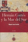 HERNÁN CORTÉS Y LA MAR DEL SUR