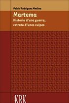 MARTEMA. HISTORIA D?UNA GUERRA, RETRATU D?UNES CULPES