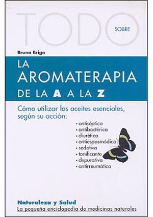 LA AROMATERAPIA DE LA A A LA Z