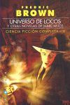 UNIVERSO DE LOCOS, Y OTRAS NOVELAS DE MARCIANOS