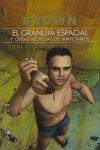 EL GRANUJA ESPACIAL, Y OTRAS NOVELAS DE MARCIANOS