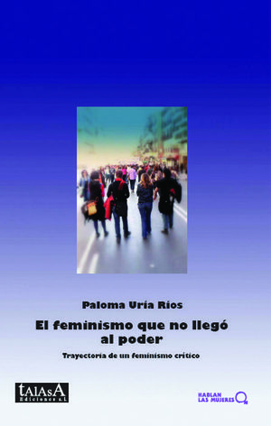 EL FEMINISMO QUE NO LLEGÓ AL PODER