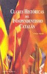 CLAVES HISTÓRICAS DEL INDEPENDENTISMO CATALÁN