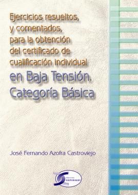 EJERCICIOS RESUELTOS BAJA TENSIÓN. CATEGORÍA BÁSICA