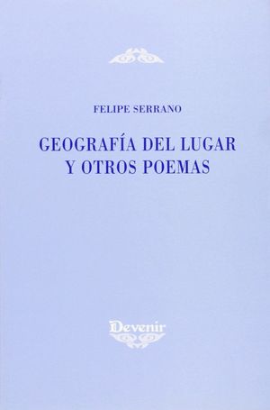 GEOGRAFÍA DEL LUGAR Y OTROS POEMAS