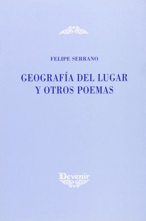 GEOGRAFÍA DEL LUGAR Y OTROS POEMAS