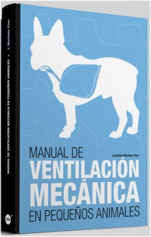 MANUAL DE VENTILACIÓN MECÁNICA EN PEQUEÑOS ANIMALES