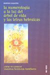 LA NUMEROLOGÍA A LA LUZ DEL ÁRBOL DE VIDA Y LAS LETRAS HEBRAICAS