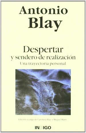 DESPERTAR Y SENDERO DE REALIZACION  - UNA TRAYECTORIA PERSONAL