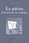 LA PÁTINA EN LA PINTURA DE CABALLETE