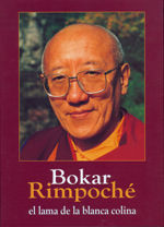 BOKAR RIMPOCHÉ, EL LAMA DE LA BLANCA COLINA