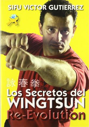 SECRETOS DEL WINGTSUN RE EVOLUTION