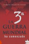 LA TERCERA GUERRA MUNDIAL HA COMENZADO