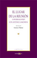 EL LUGAR DE LA REUNIÓN.                   CONVERSACIONES CON ANTONIO GAMONEDA