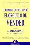 EL HOMBRE QUE RECUPERÓ EL ORGULLO DE VENDER