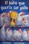 EL BÚHO QUE QUERÍA SER GALLO