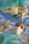 ESPERANDO UNA VIDA