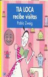 TÍA LOCA RECIBE VISITAS