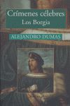 CRÍMENES CÉLEBRES. LOS BORGIA