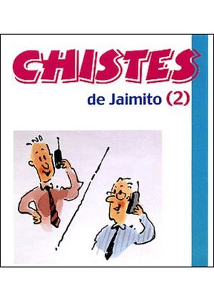 CHISTES DE JAIMITO (2)