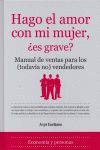 HAGO EL AMOR CON MI MUJER, ¿ES GRAVE?